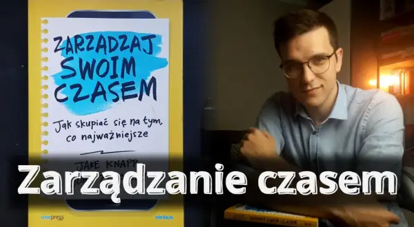 Jak skutecznie zarządzać czasem - film edukacyjny dla młodzieży