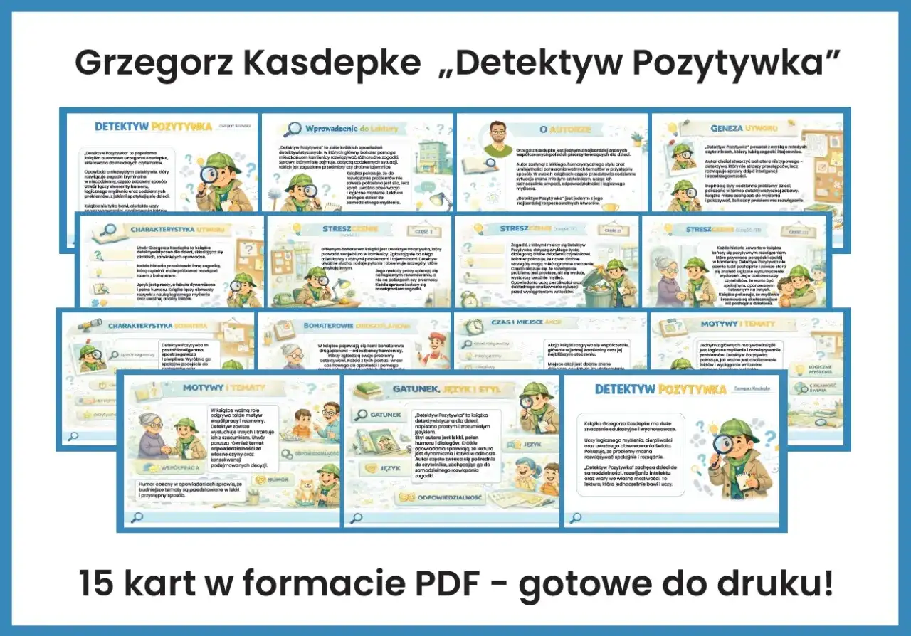 Grzegorz Kasdepke „Detektyw Pozytywka" – streszczenie, charakterystyka bohatera, motywy i tematy. Lektura uczy logicznego myślenia i rozwiązywania problemów.
