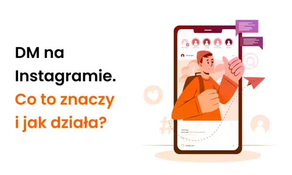 Ilustracja przedstawia smartfon z profilem na Instagramie, dymkami czatu i ikoną wysyłki.