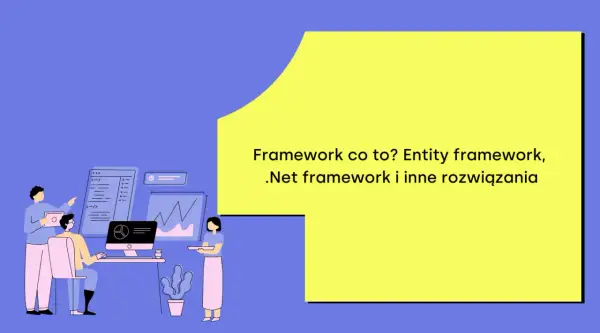 Zespół pracuje nad projektem, omawiając różne rozwiązania, w tym Entity framework i .Net framework.